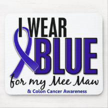 Colon Cancer I Wear Blue For My Mee Maw 10 Mouse Pad