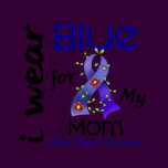 Colon Cancer I Wear Blue For My Mom 43