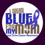 Colon Cancer I WEAR BLUE FOR MY MOM 6.3