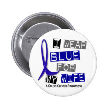 Colon Cancer I Wear Blue For My Wife 37 Pin