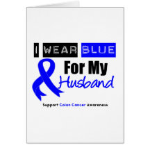 Colon Cancer I Wear Blue Ribbon For My Husband Greeting Card
