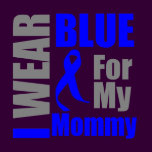 Colon Cancer I Wear Blue Ribbon Mommy