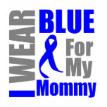 Colon Cancer I Wear Blue Ribbon Mommy Tee Shirts