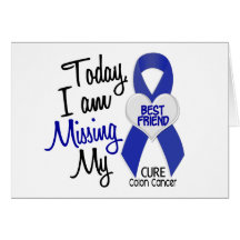Colon Cancer MISSING MY BEST FRIEND Card