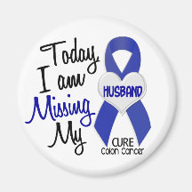 Colon Cancer MISSING MY HUSBAND Fridge Magnets
