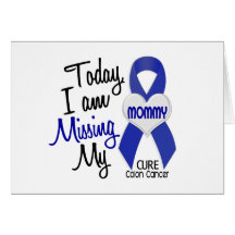 Colon Cancer MISSING MY MOMMY Greeting Cards