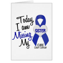 Colon Cancer MISSING MY SISTER Greeting Cards
