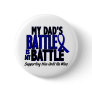 Colon Cancer MY BATTLE TOO 1 Dad Buttons