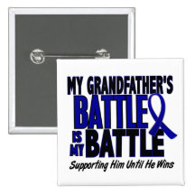 Colon Cancer MY BATTLE TOO 1 Grandfather Pinback Button