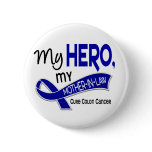 Colon Cancer MY HERO MY MOTHER-IN-LAW 42 Pinback Button