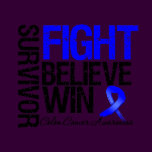 Colon Cancer Survivor Fight Believe Win Motto