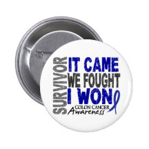 Colon Cancer Survivor It Came We Fought I Won Pinback Button