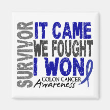 Colon Cancer Survivor It Came We Fought I Won Magnet