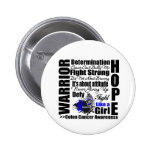 Colon Cancer Warrior Fight Slogans buttons