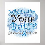 Colon Cancer What's Up Your Butt? posters