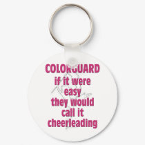 Color Guard: If It Were Easy... keychains by MarchingBand Color Guard: If It Were Easy... keychains