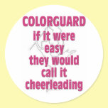 Color Guard: If It Were Easy...