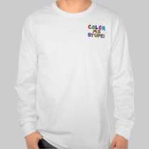 Color Me Stupid t-shirts
