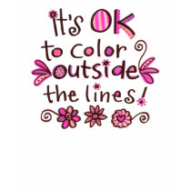 Color outside the lines... t-shirts by KatrinaArt Color outside the lines... t-shirts