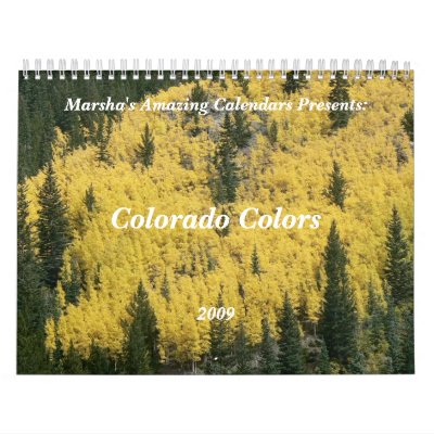 Colorado Colors Calendar 2009 by codfishlady