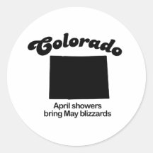 Colorado Motto - April showers bring May blizzards Stickers