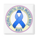 Colorectal Cancer Awareness Month Magnet by jamieco Colorectal Cancer Awareness Month Magnet