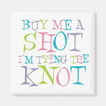 Colorful Buy Me A Shot Refrigerator Magnets
