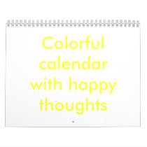 Colorful calendar with happy thoughts