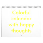 Colorful calendar with happy thoughts