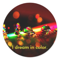 colorful, I dream in color. stickers by leapyearfish colorful, I dream in color. stickers