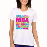 Colorful MBA t-shirts