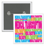 Colorful Medical Transcription Pinback Buttons