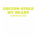 Colton Stole My Heart... t-shirts