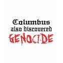 Columbus also discovered GENOCIDE t-shirts by especialblondd Columbus also discovered GENOCIDE t-shirts