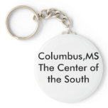 Columbus,MSThe Center of the South Key Chains