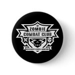 Proudly display your affiliation to the Club with this Zombie Combat Club Logo button. Display it on your defensive gear, bug-out bag, or pin it to the zombie you just took out as a calling card. Combat Club Pin