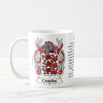 Combs Family Crest including the origin and meaning of the Combs name on a ceramic mug. We have 1000's of Crests (Coat of Arms). If we don't have your Coat 