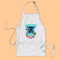 Come And Get It aprons