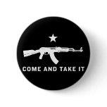 Come And Take It (AK47) Buttons