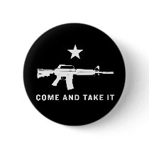 Come And Take It (AR15) Buttons