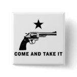 Come And Take It Buttons