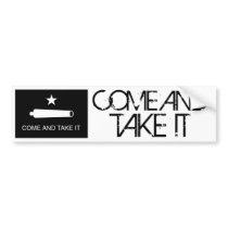 Come and Take It Flag (Reversed) Bumper Stickers