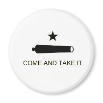 Come and Take it magnets