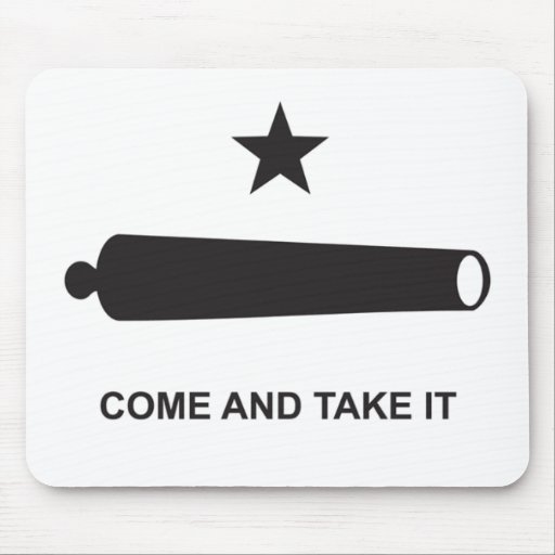 Come And Take It Mouse Pad