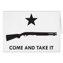 Come and take it! (Shotgun) Greeting Card