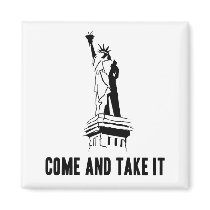 Come and Take It / Tea Party magnets