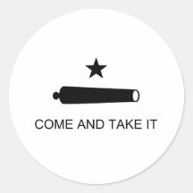 Come And Take It Texas Flag Round Sticker