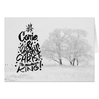 Come and Worship Christ the Newborn King Greeting Card