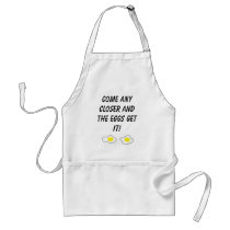 Come any closer and the eggs get it! aprons