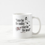 Come For The Nudity Mugs